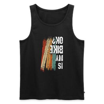 Is My Bike Ok? Biking T-shirt For Bikers With - Men's Premium Organic Tank Top - black - Front - Michal (187cm)