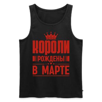 King Born In March Russia King Russian Sayings - Men's Premium Organic Tank Top - black - Front - AI Model Male 178 light (178cm)