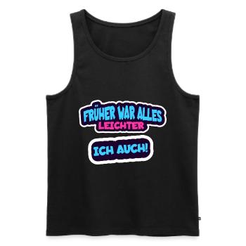 Früher war alles leichter, ich auch - Lustig - Männer Premium Bio Tank Top - Schwarz - Vorne - AI Model Male 178 light (178cm)