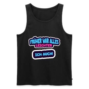 Früher war alles leichter, ich auch - Lustig - Männer Premium Bio Tank Top - Schwarz - Vorne - AI Model Male 178 light (178cm)