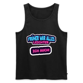 Everything used to be easier, so was I - humor saying - Men's Premium Organic Tank Top - black - Front - Michal (187cm)