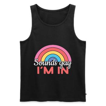Sounds gay I´m in, Gay, Pride - Männer Premium Bio Tank Top - Schwarz - Vorne - Michal (187cm)