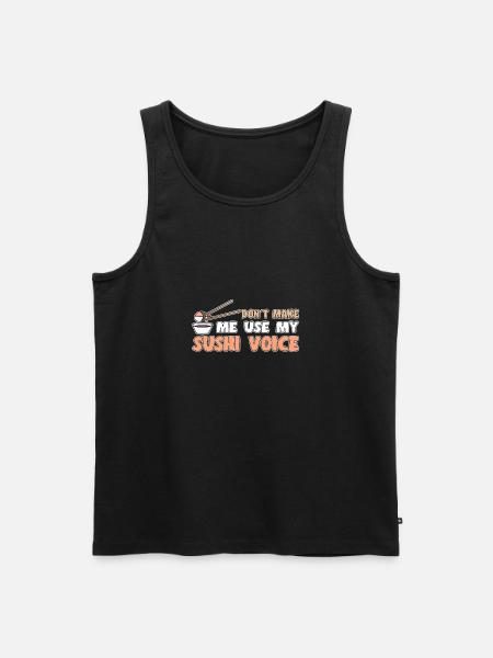 Sushi Lover Don ́t Use My Voice Sushi - Men's Premium Organic Tank Top - black