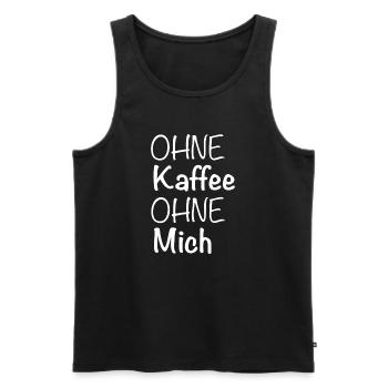Ohne Kaffee Ohne Mich - Männer Premium Bio Tank Top - Schwarz - Vorne - AI Model Male 178 light (178cm)