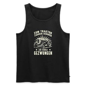 Zum Traktor Fahren Geboren Bauer Witzigen Sprüchen - Männer Premium Bio Tank Top - Schwarz - Vorne - Michal (187cm)