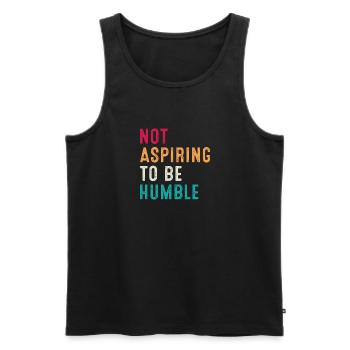 Nicht danach streben, bescheiden zu sein Retro-Vintage - Männer Premium Bio Tank Top - Schwarz - Vorne - Michal (187cm)