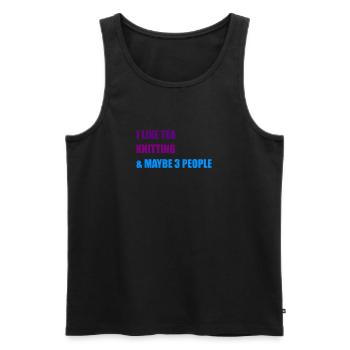 I LIKE TEA KNITTING AND MAYBE 3 PEOPLE - Men's Premium Organic Tank Top - black - Front - AI Model Male 178 light (178cm)