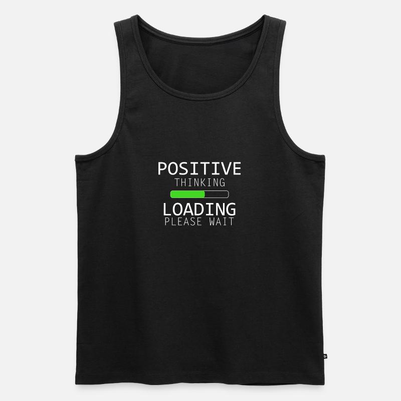 POSITIV THINKING LOADING Zitat Geschenk - Männer Premium Bio Tank Top - Schwarz