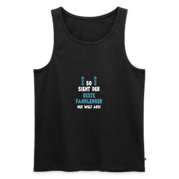 So Sieht Der Beste Fahrlehrer Der Welt Aus - Männer Premium Bio Tank Top - Schwarz - Vorne - Michal (187cm)