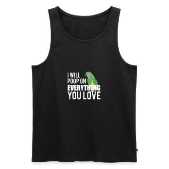 I Will Poop On Everything You Love Parrot - Men's Premium Organic Tank Top - black - Front - Michal (187cm)