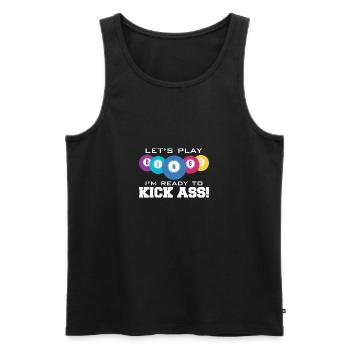 Let´s Play Bingo I Am Ready To Kick Ass - Männer Premium Bio Tank Top - Schwarz - Vorne - AI Model Male 178 light (178cm)