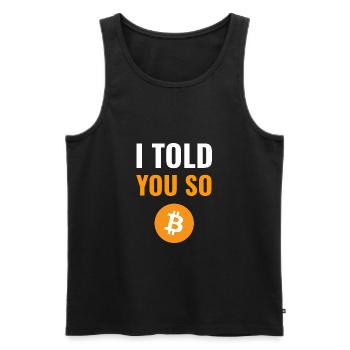 I Told You So - für Bitcoin-Investoren - Männer Premium Bio Tank Top - Schwarz - Vorne - AI Model Male 178 light (178cm)