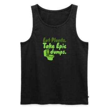 Essen Sie Pflanzen, die epische Dumps nehmen - Männer Premium Bio Tank Top - Schwarz - Vorne - Michal (187cm)