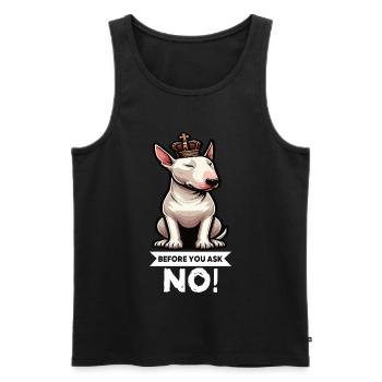 Before You Ask Miniatur Bullterrier Bully Bullys - Männer Premium Bio Tank Top - Schwarz - Vorne - Michal (187cm)