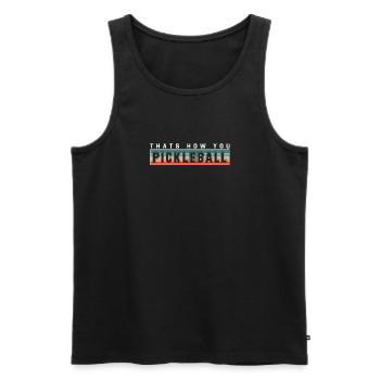 Thats How You Pickleball Shirt Geschenk - Männer Premium Bio Tank Top - Schwarz - Vorne - Michal (187cm)