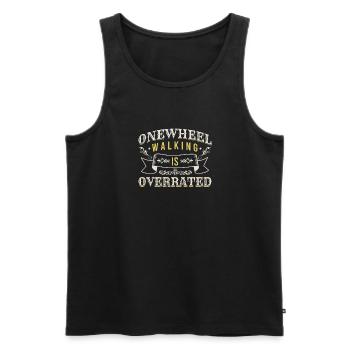 Onewheel Walking Is Overrated Shirt Gift - Men's Premium Organic Tank Top - black - Front - AI Model Male 178 light (178cm)
