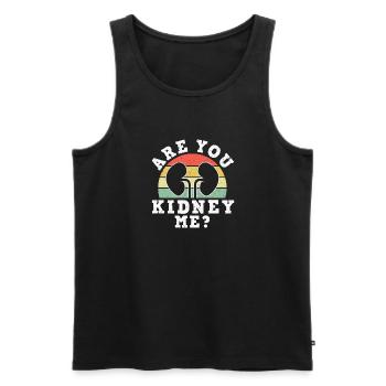 Are You Kidney Me? Shirt Dialysis Nurse - Men's Premium Organic Tank Top - black - Front - Michal (187cm)