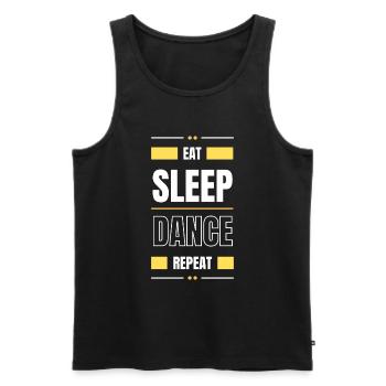 eat sleep dance repeat geschenk idee tanzen spruch - Männer Premium Bio Tank Top - Schwarz - Vorne - Michal (187cm)