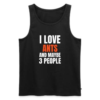 I Love Ants And Maybe 3 People Funny - Men's Premium Organic Tank Top - black - Front - Michal (187cm)
