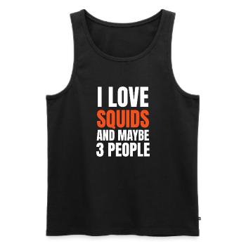 I Love Squids And Maybe 3 People Funny - Men's Premium Organic Tank Top - black - Front - Michal (187cm)