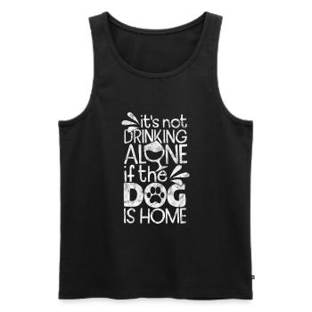 it's not drinking alone if the dog is home - Männer Premium Bio Tank Top - Schwarz - Vorne - Michal (187cm)