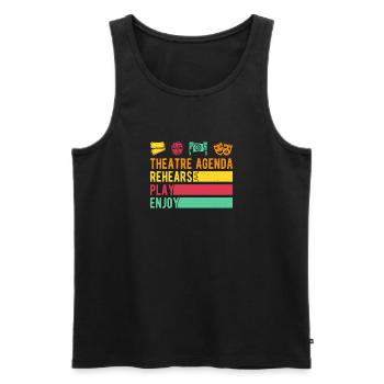 Musical Theatre Agenda Rehearse Play Enjoy Design - Men's Premium Organic Tank Top - black - Front - AI Model Male 178 light (178cm)