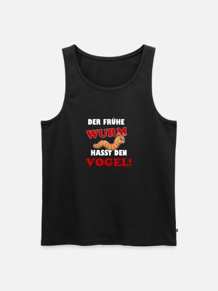 Der frühe Wurm fängt den Vogel - Männer Premium Bio Tank Top - Schwarz
