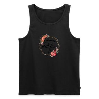 Buddhismus Meditation Karma will fix it Geschenk - Männer Premium Bio Tank Top - Schwarz - Vorne - Michal (187cm)