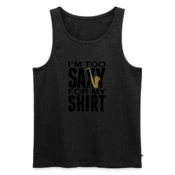 I'm too Saxy for this Shirt - Saxofon - Instrument - Men's Premium Organic Tank Top - black - Front - Michal (187cm)