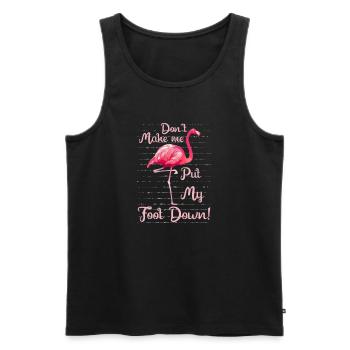 Don't Make Me Put My Foot Down Funny Flamingo - Men's Premium Organic Tank Top - black - Front - AI Model Male 178 light (178cm)