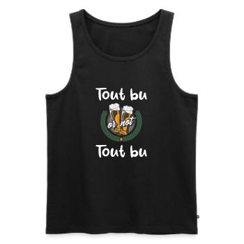 Tout bu or not tout bu t-shirt bière homme - Débardeur bio Premium Homme - noir - Devant - Michal (187cm)