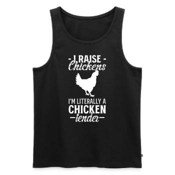 I Raise Chickens I'm Literally A Chicken Tender - Männer Premium Bio Tank Top - Schwarz - Vorne - Michal (187cm)