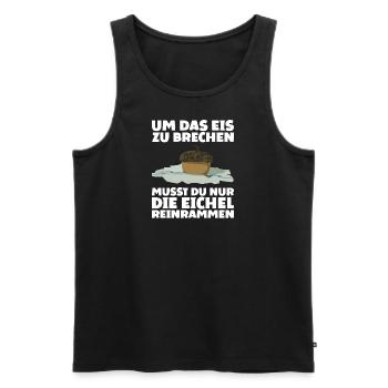 Um Das Eis zu Brechen Eichel Reinrammen - Männer Premium Bio Tank Top - Schwarz - Vorne - Michal (187cm)