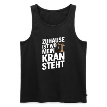  Zuhause Ist Wo Mein Kran Steht Kranfahrer Baukran - Männer Premium Bio Tank Top - Schwarz - Vorne - Michal (187cm)
