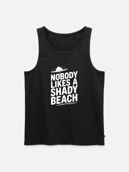 Nobody Likes a Shady Beach - Men's Premium Organic Tank Top - black