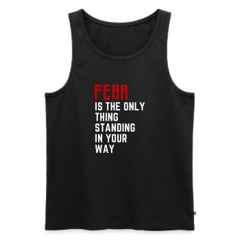 Angst ist das Einzige, was dir im Weg steht - Männer Premium Bio Tank Top - Schwarz - Vorne - AI Model Male 178 light (178cm)