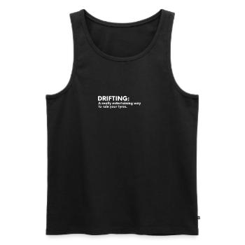 Drifting A Really Entertaining Way Ruin Your Tyres - Men's Premium Organic Tank Top - black - Front - Michal (187cm)