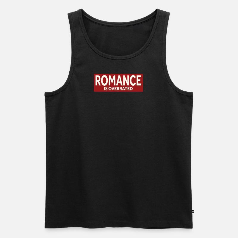 ROMANCE IS OVERRATED - Männer Premium Bio Tank Top - Schwarz
