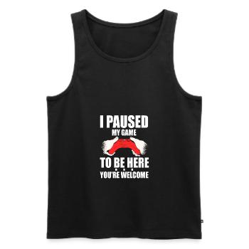 I Paused My Game To Be Here You're Welcome Video G - Männer Premium Bio Tank Top - Schwarz - Vorne - Michal (187cm)
