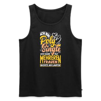 Ich bin Poly Single Ich habe mit mehreren Frauen - Männer Premium Bio Tank Top - Schwarz - Vorne - Michal (187cm)