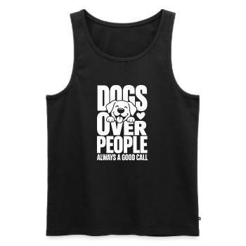 Dogs Over People Funny Dog Quote - Men's Premium Organic Tank Top - black - Front - Michal (187cm)