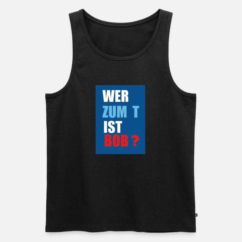 wer ist bob - Männer Premium Bio Tank Top - Schwarz