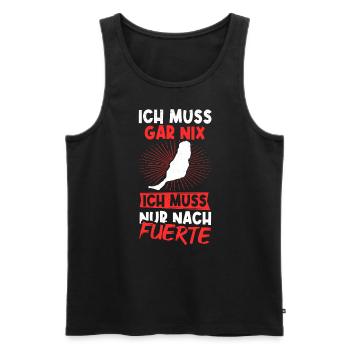 Ich Muss Gar Nix Ich Muss Nur Nach Fuerte Sonne Ur - Männer Premium Bio Tank Top - Schwarz - Vorne - Michal (187cm)