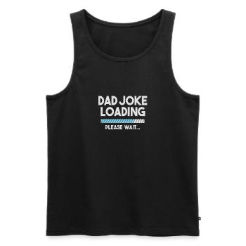 Dad Joke Loading Please Wait Funny Daddy Father - Männer Premium Bio Tank Top - Schwarz - Vorne - AI Model Male 178 light (178cm)