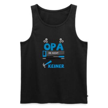 Wenn Opa es nicht reparieren kann, kann es keiner! - Männer Premium Bio Tank Top - Schwarz - Vorne - Michal (187cm)