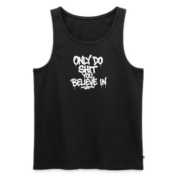 only do shit you believe in - Männer Premium Bio Tank Top - Schwarz - Vorne - AI Model Male 178 light (178cm)