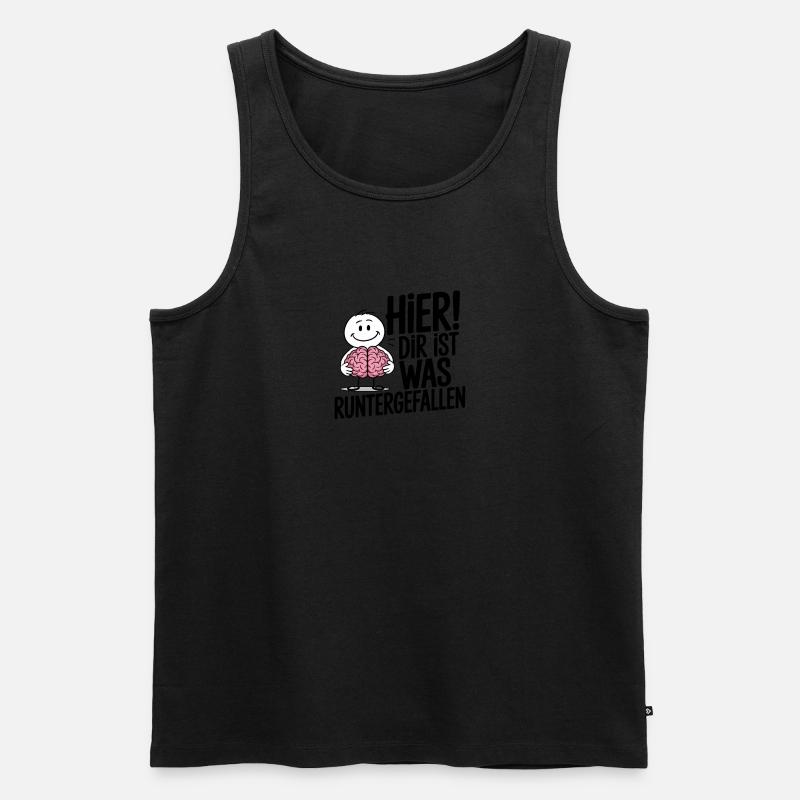 Hier! Dir ist was runtergefallen – Spruch - Männer Premium Bio Tank Top - Schwarz