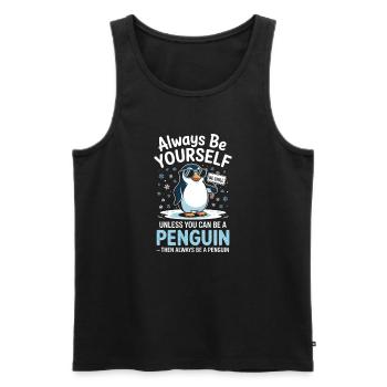 Sei immer du selbst, es sei denn, du kannst ein Pinguin sein - Männer Premium Bio Tank Top - Schwarz - Vorne - AI Model Male 178 light (178cm)