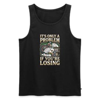 Only a problem if you lose - Men's Premium Organic Tank Top - black - Front - AI Model Male 178 light (178cm)