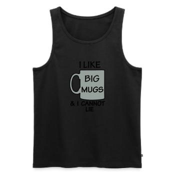 I LIKE BIG MUGS & I CANNOT LIE - Men's Premium Organic Tank Top - black - Front - Michal (187cm)